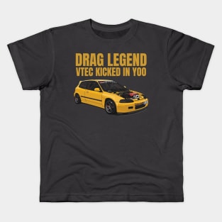 Drag Legend - Vtec kicked in Yoo Kids T-Shirt